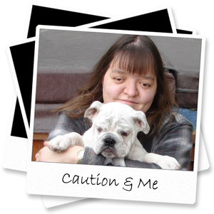 Caution and Me